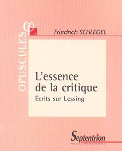 L'essence de la critique écrits sur Lessing: ECRITS SUR LESSINGN 18 von PU SEPTENTRION